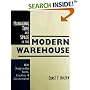 Managing Time and Space in the Modern Warehouse: With Ready-to-Use Forms, Checklists, & Documentation
