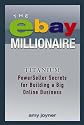 The eBay Millionaire: Titanium PowerSeller Secrets for Building a Big Online Business