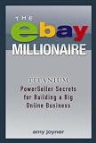 Review John Wiley & Sons  / The EBay Millionaire: Titanium PowerSeller Secrets for Building a Big Online Business