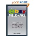 The eBay Millionaire: Titanium PowerSeller Secrets for Building a Big Online Business