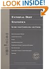 External Debt Statistics: Guide for Compilers and Users (Manuals & Guides)