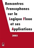 LFA 2003 - Rencontres francophones sur la Logique Floue et ses applications