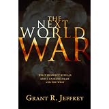 The Next World War: What Prophecy Reveals About Extreme Islam and the West