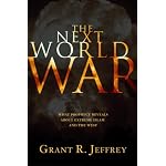 The Next World War: What Prophecy Reveals About Extreme Islam and the West book cover