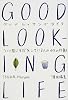 GOOD LOOKING LIFE―&ldquo;いい感じ生活&rdquo;をしている人の43の行動