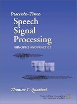 Discrete-Time Speech Signal Processing: Principles and Practice