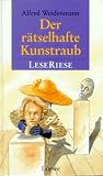 Der r�tselhafte Kunstraub. LeseRiese. ( Ab 10 J.)
