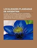 Localidades Planeadas de Argentina: La Plata, Puerto Madero, Autov a 2, Universidad Nacional de La Plata, Partido de La Plata Image du produit