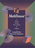MathTensor: A System for Doing Tensor Analysis by Computer