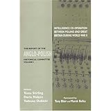 intelligence co operation between poland and great britain during world war ii the report of the anglo polish