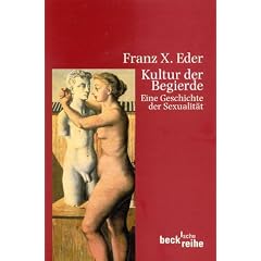 Kultur der Begierde. Eine Geschichte der Sexualit�t.