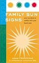 Family Sun Signs: How You Blend or Conflict with Your Loved Ones