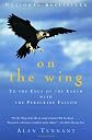 On the Wing : In Flight With a Peregrine Falcon