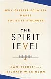 The Spirit Level: Why More Equal Societies Almost Always Do Better