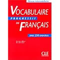 Vocabulaire progressif du Fran�ais avec 250 exercices. Niveau interm�diaire