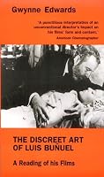 The Discreet Art of Luis Buuel: A Reading of His Films