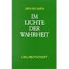 Im Lichte der Wahrheit: Gralsbotschaft 1-3: 3 B�nde.