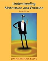 Understanding Motivation and Emotion