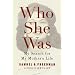 Who She Was: My Search for My Mother's Life