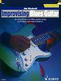 Improvising Blues Guitar: An Introduction to Blues Guitar Styles, Techniques and Improvisation (The Schott Po Styles Series)