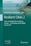 Resilient cities 2 : cities and adaptation to climate change : proceedings of the Global Forum 2011