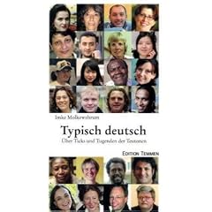 Typisch deutsch. �ber Ticks und Tugenden der Teutonen