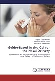 Gelrite-Based In situ Gel for the Nasal Delivery: Formulation & Characterization of In-situ Gels for Nasal Delivery of Salbutamol Sulfate
