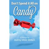 Don't Spend it All on Candy