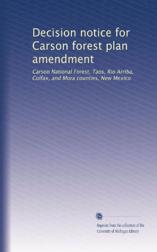 Decision notice for Carson forest plan amendment: Carson National Forest, Taos, Rio Arriba, Colfax, and Mora counties, New Mexico
