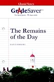 GradeSaver (TM) ClassicNotes The Remains of the Day: Study Guide