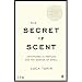The Secret of Scent