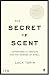 The Secret of Scent