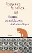 Samuel und die Liebe zu den kleinen Dingen