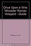 Once upon a vine : Wroxeter Roman Vineyard