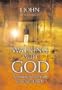 Walking with God: Searching for Meaning in an Age of Doubt