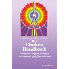 Das Chakra- Handbuch. Vom grundlegenden Verst�ndnis zur praktischen Anwendung