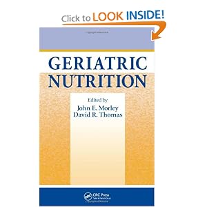 Click here to buy Geriatric Nutrition (Nutrition and Disease Prevention) by John E. Morley and David R. Thomas.