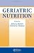 Geriatric Nutrition (Nutrition and Disease Prevention)