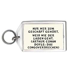 Nur wer zum Gesch�ft geh�rt, wei� wie der Laden geht. (Arthur Conan Doyle: Das Congoverbrechen) Schl�sselhalter