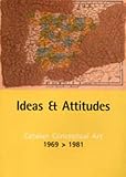 Ideas & attitudes : Catalan conceptual art 1969 > 1981