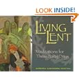 Living Lent: Meditations for These Forty Days by Barbara Cawthorne Crafton
