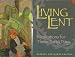 Living Lent: Meditations for These Forty Days