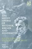 The Artist-Operas of Pfitzner, Krenek, and Hindemith: Politics and the Ideology of the Artist