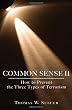 Common Sense II: How to Prevent the Three Types of Terrorism