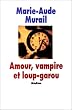 Amour, vampire et loup-garou