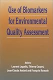 Use of Biomarkers for Environmental Quality Assessment