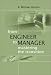 Book From Engineer to Manager: Mastering the Transition (Artech House Technology Management and Professional Development Library)