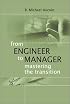 From Engineer to Manager: Mastering the Transition (Artech House Technology Management and Professional Development Library)