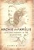 Archie and Amelie: Love and Madness in the Gilded Age