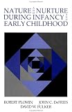 Books : Nature and Nurture During Infancy and Early Childhood